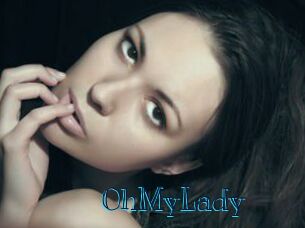 0hMyLady