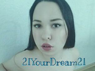21YourDream21