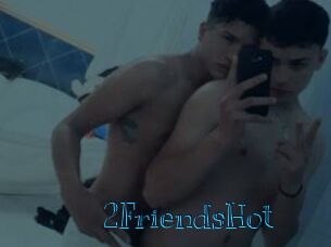 2FriendsHot