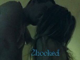 2hooked