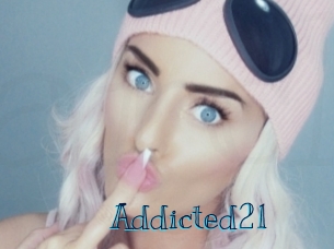 Addicted21