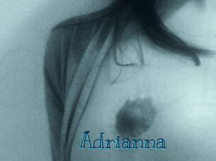 Adrianna