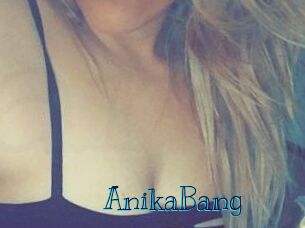 AnikaBang