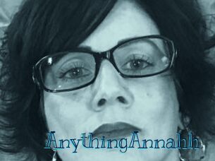AnythingAnnahh