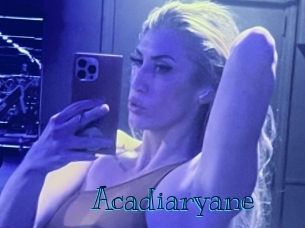 Acadiaryane