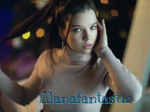 Alanafantastic