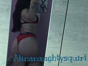 Alinanaughtysquirt