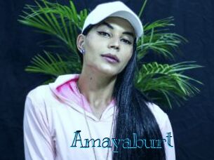 Amayaburt