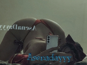 Asenadayyy