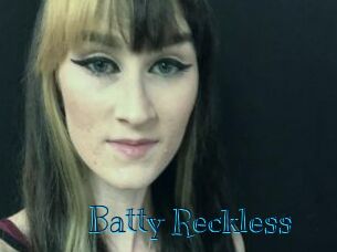Batty_Reckless