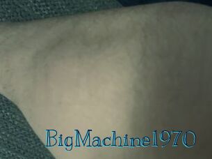 BigMachine1970
