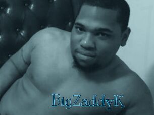 BigZaddyK