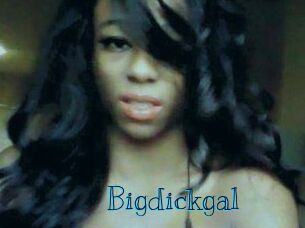 Bigdickgal