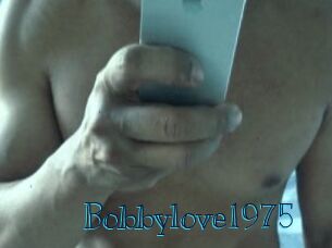 Bobbylove1975