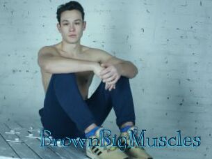 BrownBigMuscles