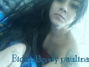 Bigasshorny_paulina