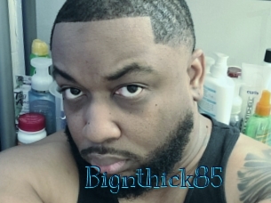 Bignthick85