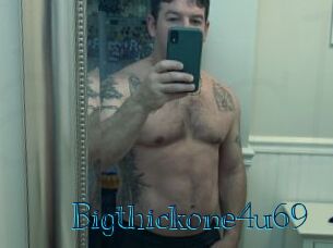 Bigthickone4u69