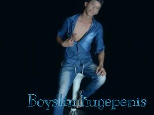 Boyslimhugepenis