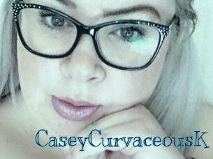 CaseyCurvaceousK