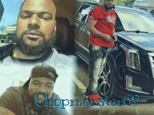 Chopmonster69