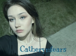 Catherynfears