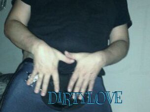 DIRTYLOVE