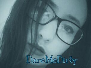 DareMeDirty