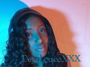 DejaLoucoXXX