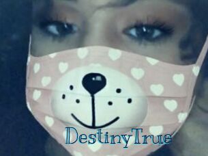 DestinyTrue