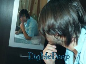 DigMeDeep