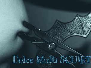Dolce_Multi_SQUIRT