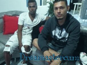 Dreamastercum