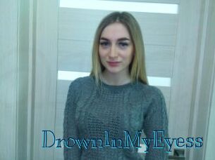 DrownInMyEyess