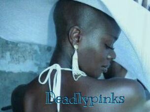 Deadlypinks