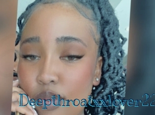 Deepthroatxxlover22