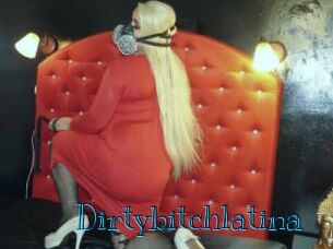 Dirtybitchlatina