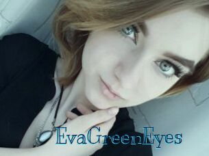 EvaGreenEyes