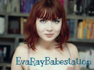 EvaRayBabestation