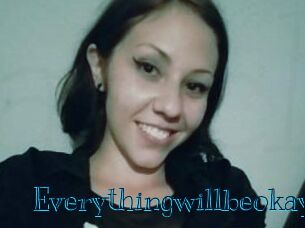 Everythingwillbeokay