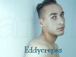 Eddycrepes