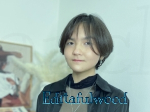 Editafulwood