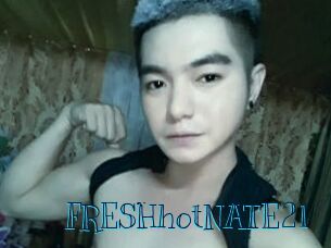FRESHhotNATE21