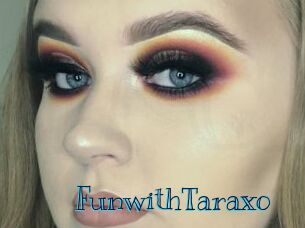 FunwithTaraxo