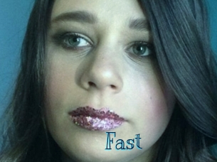 Fast