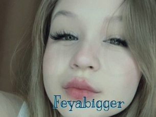 Feyabigger