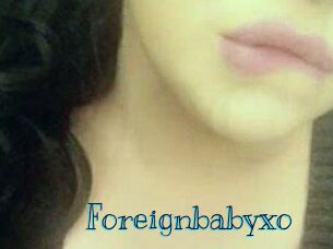 Foreignbabyxo