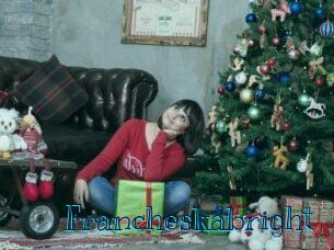 Francheskabright