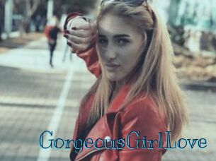 GorgeousGirlLove