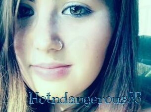 Hotndangerous55